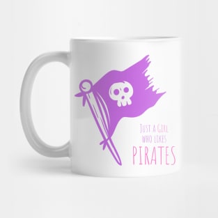 Just a Girl Who Likes Pirates Skull Flag Mug